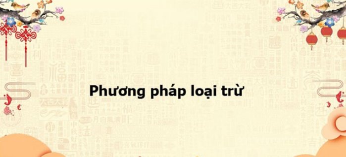 Kinh nghiệm chơi lô đề theo phương pháp loại trừ hiệu quả