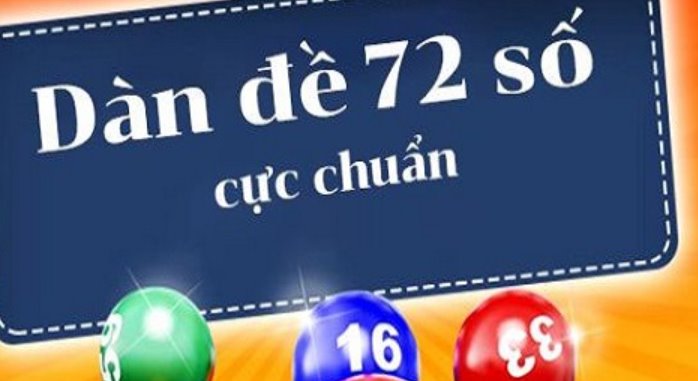 Dàn đề 72 con số là gì? Cách đánh dàn đề 72 số