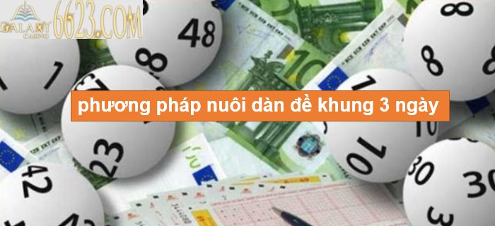 Dàn đề nuôi 3 ngày là gì? phương pháp nuôi dàn đề khung 3 ngày