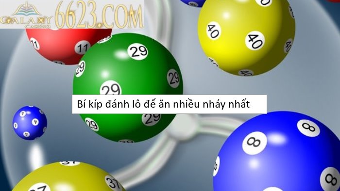 Lô nhiều nháy là gì? Bí kíp đánh lô để ăn nhiều nháy nhất