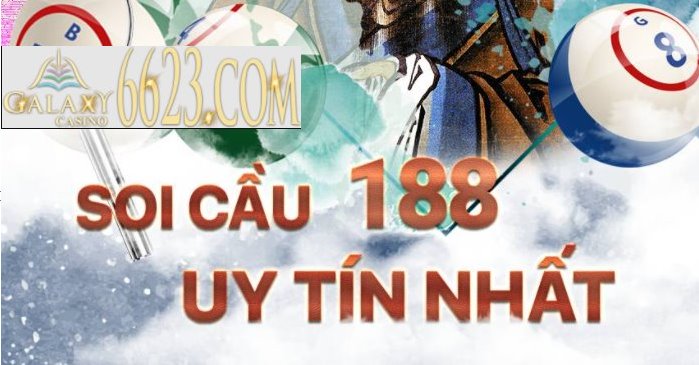 Soi cầu 188 là gì? Phương pháp và kinh nghiệm soi cầu 188