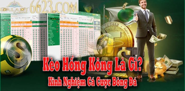 Tỷ lệ kèo Hồng Kông là gì? kinh nghiệm cá cược tỷ lệ Hồng Kông