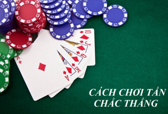 Bài Tấn là gì? Hướng dẫn cách chơi bài tấn chi tiết nhất