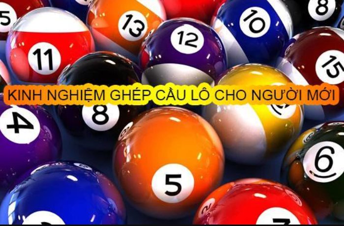 Bật mí cách ghép cầu lô chuẩn và dễ trúng nhất 2022