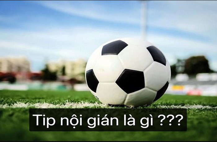 Tip nội gián là gì? Có nên sử dụng khi soi kèo bóng đá không?