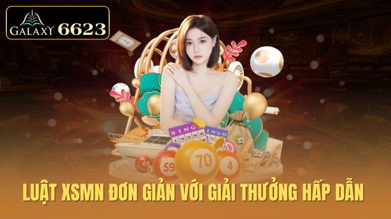 luat-xsmn-don-gian-voi-giai-thuong-hap-dan